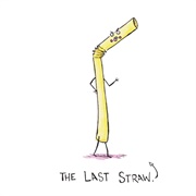 The Last Straw