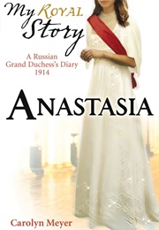 Anastasia (Carolyn Meyer)