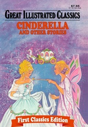 Great Illustrated Classics: Cinderella and Other Stories (Various)