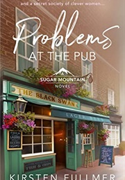 Problems at the Pub (Kirsten Fullmer)