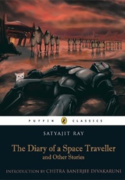 The Diary of a Space Traveller &amp; Other Stories (Satyajit Ray)