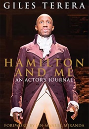 Hamilton and Me: An Actor&#39;s Journal (Giles Terera)