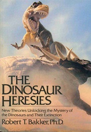 The Dinosaur Heresies (Robert Bakker)