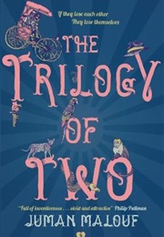 The Trilogy of Two (Juman Malouf)