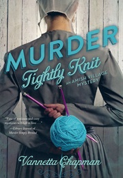 Murder Tightly Knit (Vannetta Chapman)