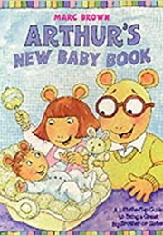 Arthur&#39;s New Baby Book (Marc Brown)