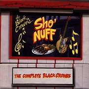 The Complete Black Crowes Sho Nuff