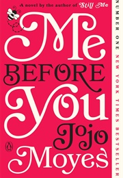 Me Before You (Jojo Moyes)