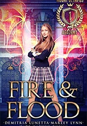 Fire &amp; Flood (Dimitiria Lunetta &amp; Marley Lynn)