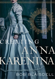 Creating Anna Karenina (Bob Blaisdell)