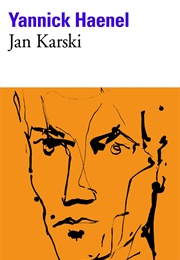 Jan Karski (Yannick Haenel)