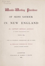 Wonder-Working Providence of Sions Saviour in New England (Edward Johnson)