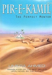 Pir-E-Kamil: The Perfect Mentor (Umera Ahmed)