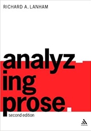 Analyzing Prose (Richard A. Lanham)