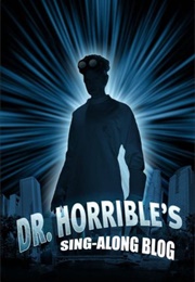 Dr. Horrible&#39;s Sing-Along Blog (2008)