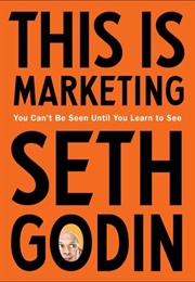 This Is Marketing (Seth Godin)