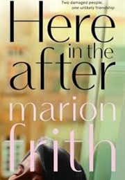 Here in the After (Marion Frith)