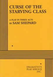 Curse of the Starving Class (Sam Shepard)