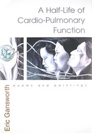 A Half-Life of Cardio-Pulmonary Function (Eric Gansworth)