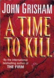 A Time to Kill (John Grisham)