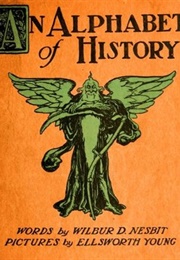 An Alphabet of History (Wilbur D Nesbit)