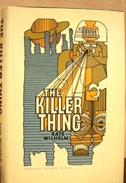 The Killer Thing (Kate Wilhelm)