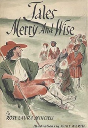 Tales Merry and Wise (Rose Laura Mincieli)