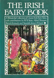 The Irish Fairy Book (Alfred Percival Graves)