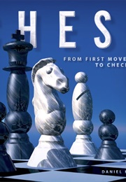 Chess: From First Moves to Checkmate (Daniel King)