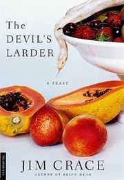 The Devil&#39;s Larder (Jim Crace)