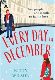 Every Day in December (Kitty Wilson)