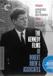 The Kennedy Films of Robert Drew &amp; Associates (1960)