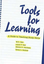 Tools for Learning: A Guide to Teaching Study Skills (M. D. Gall, Et Al)