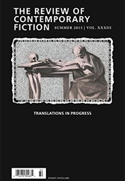 Translations in Progress (Summer 2013) (The Review of Contemporary Fiction)