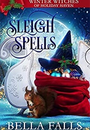 Sleigh Spells (Bella Falls)