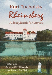 Rheinsberg: A Storybook for Lovers (Kurt Tucholsky)