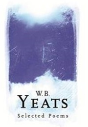 W. B. Yeats Selected Poems (W. B. Yeats)