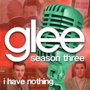 I Have Nothing Glee