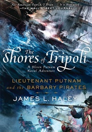 The Shores of Tripoli (James L. Haley)