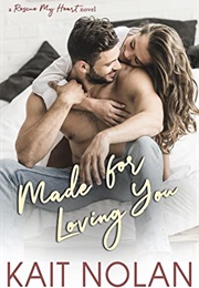 Made for Loving You (Kait Nolan)