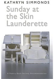 Sunday at the Skin Laundrette (Kathryn Simmonds)