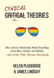 Cynical Theories (Helen Pluckrose)