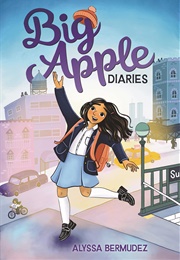 Big Apple Diaries (Alyssa Bermudez)