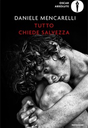 Tutto Chiede Salvezza (Daniele Mencarelli)