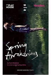 Spring Awakening (Frank Wedekind and Anya Reiss)