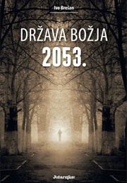 Država Božja 2053. (Ivo Brešan)