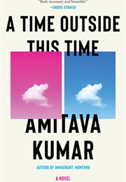 A Time Outside This Time (Amitava Kumar)