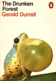 The Drunken Forest (Gerald Durrell)