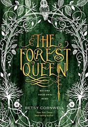 The Forest Queen (Betsy Cornwell)