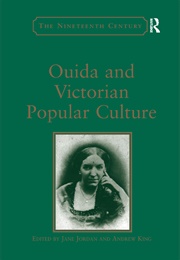 Ouida and Victorian Popular Culture (Jane Jordan and Andrew King)